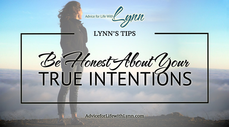 How to be Honest With Yourself About Your True IntentionsHow to be Honest With Yourself About Your True Intentions