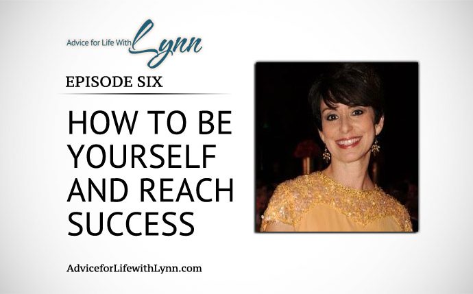 How to Be Yourself & Reach Success