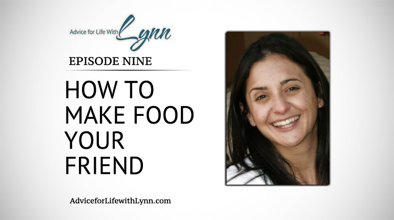 How to Make Food Your Friend