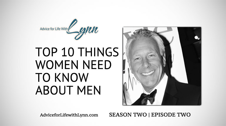Top 10 Things Women Need to Know About Men