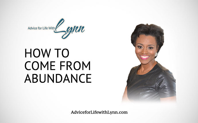 How to Come From Abundance