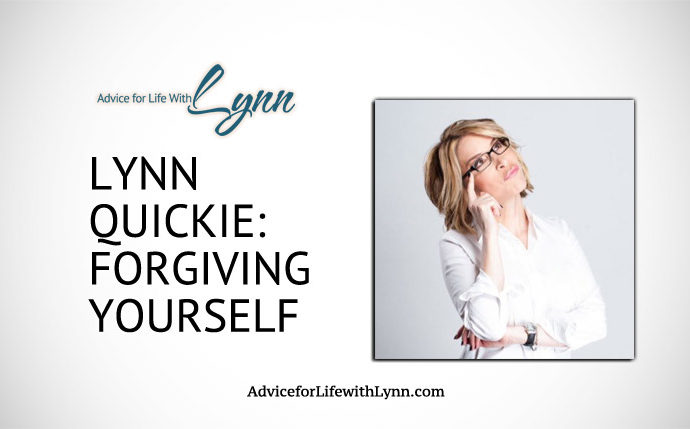 Lynn Quickie: Forgiving Yourself