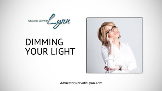 Dimming Your Light