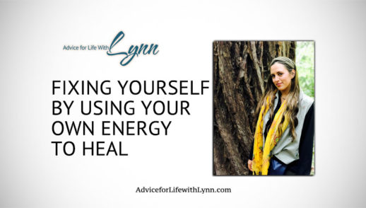 Fixing Yourself by Using Your Own Energy to Heal