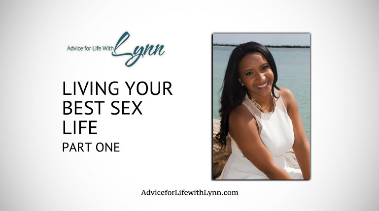 Living Your Best Sex Life: Part One