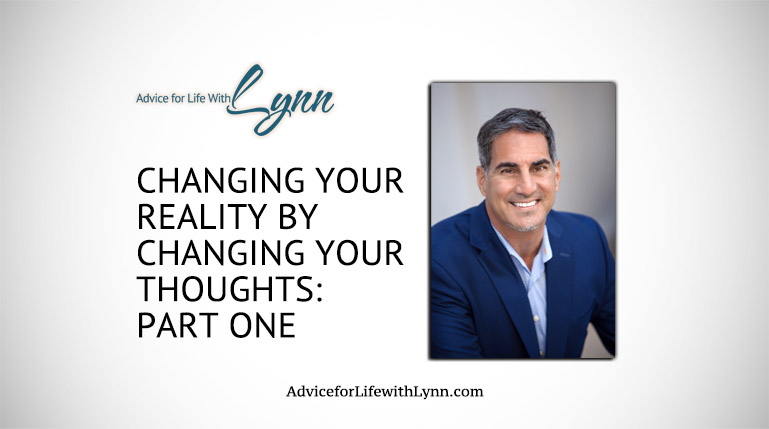 Changing Your Reality By Changing Your Thoughts