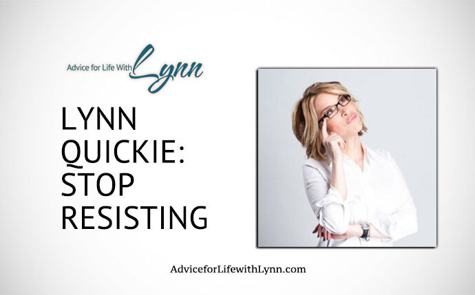 Lynn Quickie: Stop Resisting