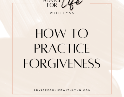 How to Practice Forgiveness