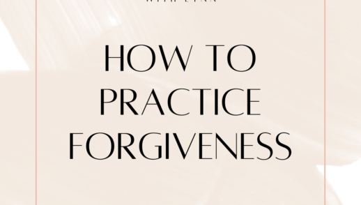 How to Practice Forgiveness