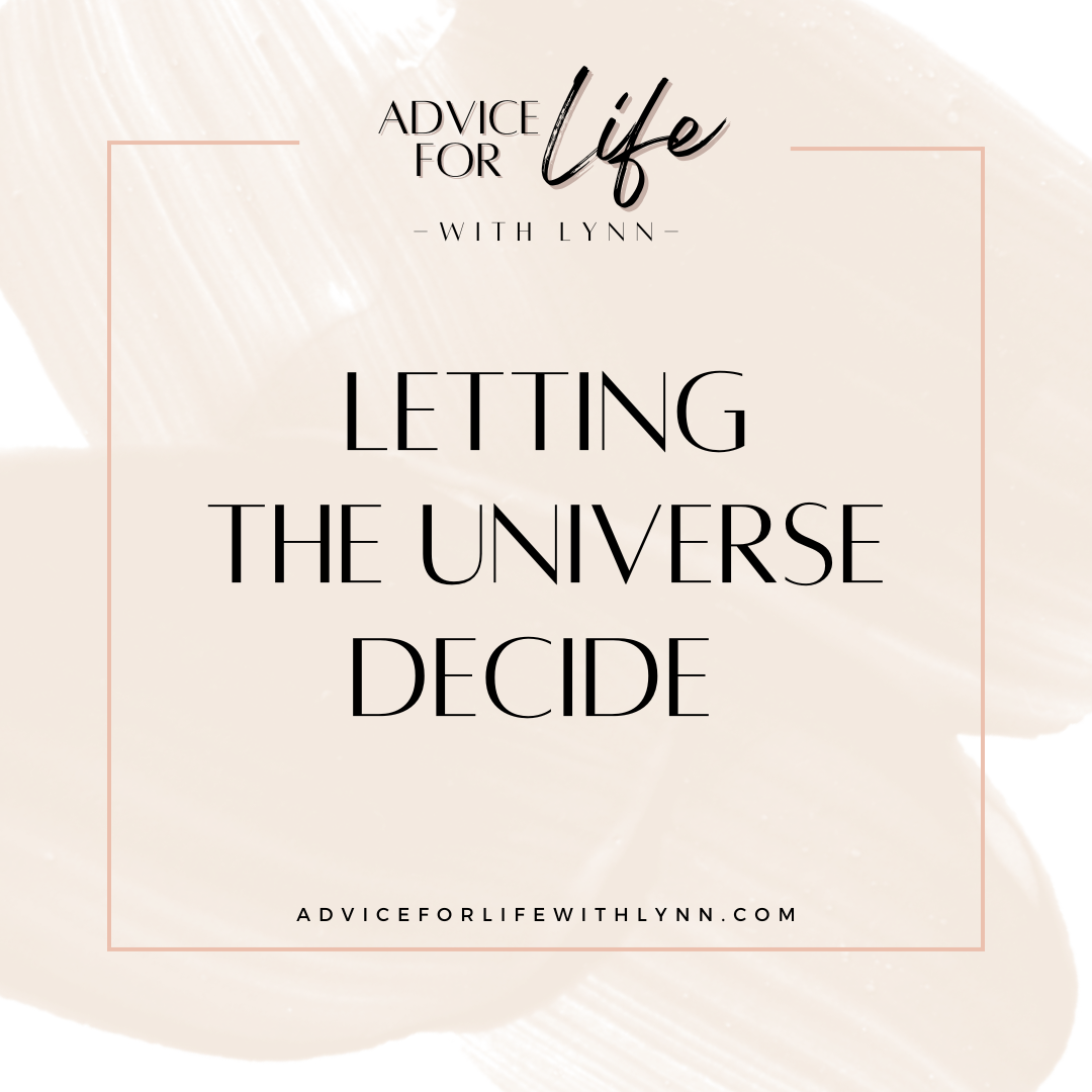 Let the Universe Decide