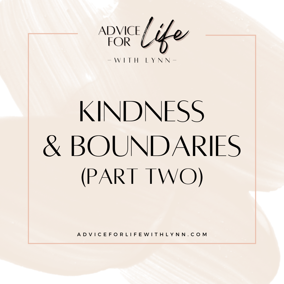 Kindness & Boundaries (Part Two)