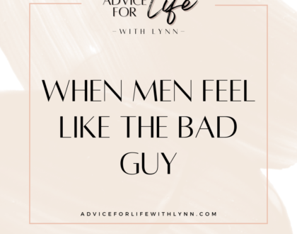 When Men Feel Like the Bad Guy
