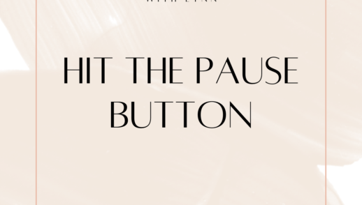 Hit the Pause Button