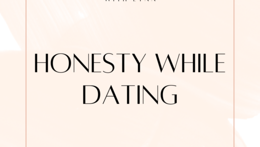 Honesty While Dating