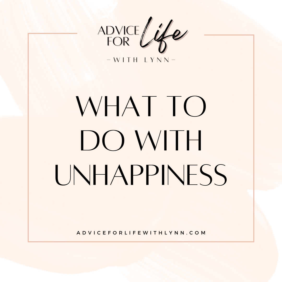 What to do with Unhappiness