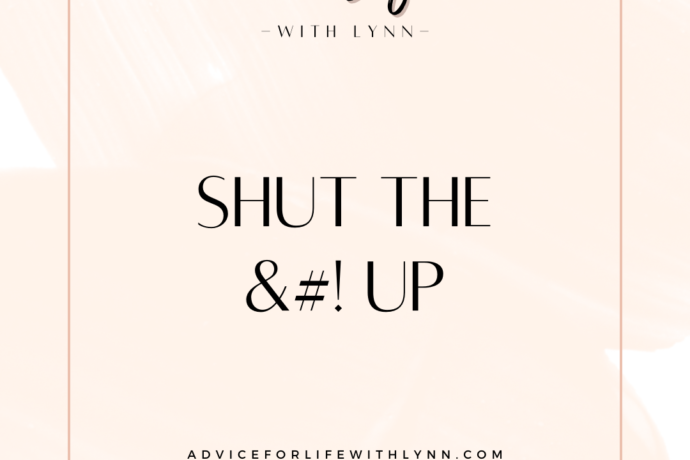 Shut the &#! Up