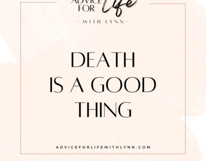 Death is a Good Thing