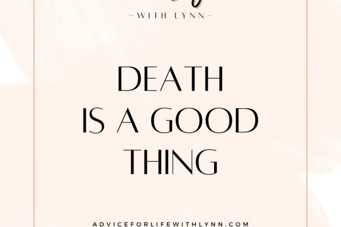 Death is a Good Thing