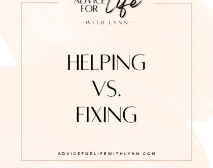 Helping Vs Fixing