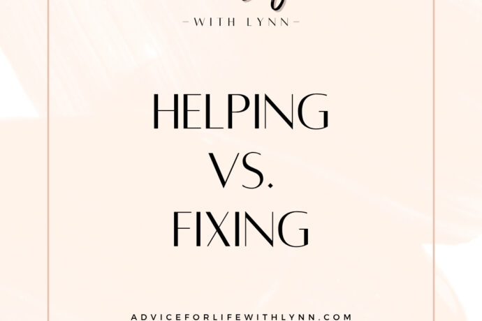 Helping Vs Fixing