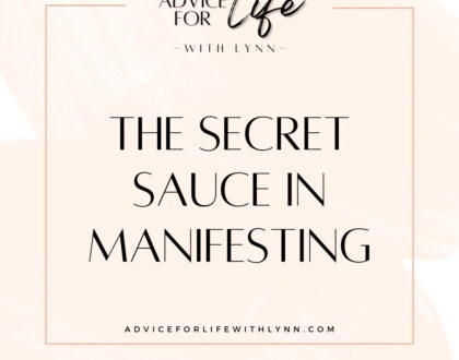 The Secret Sauce in Manifesting