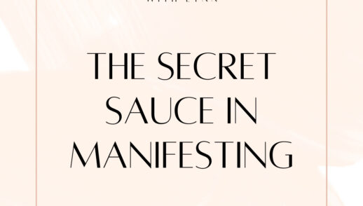 The Secret Sauce in Manifesting