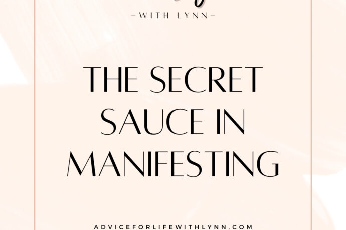 The Secret Sauce in Manifesting